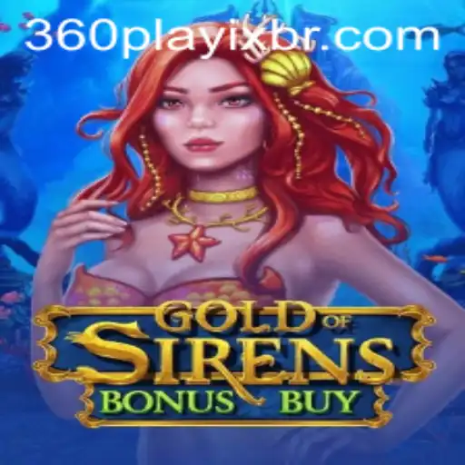Descubra o Fascinante Mundo de GoldofSirensBonusBuy da 360playix